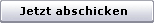 Jetzt abschicken