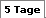 5 Tage