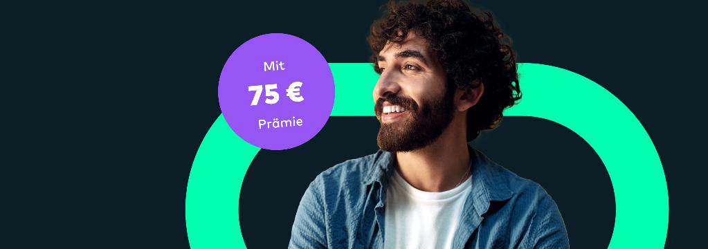 Ein bärtiger Mann mit Jeansjacke schaut fröhlich in die Ferne. In einem Kreis steht Mit 75 Euro Prämie.